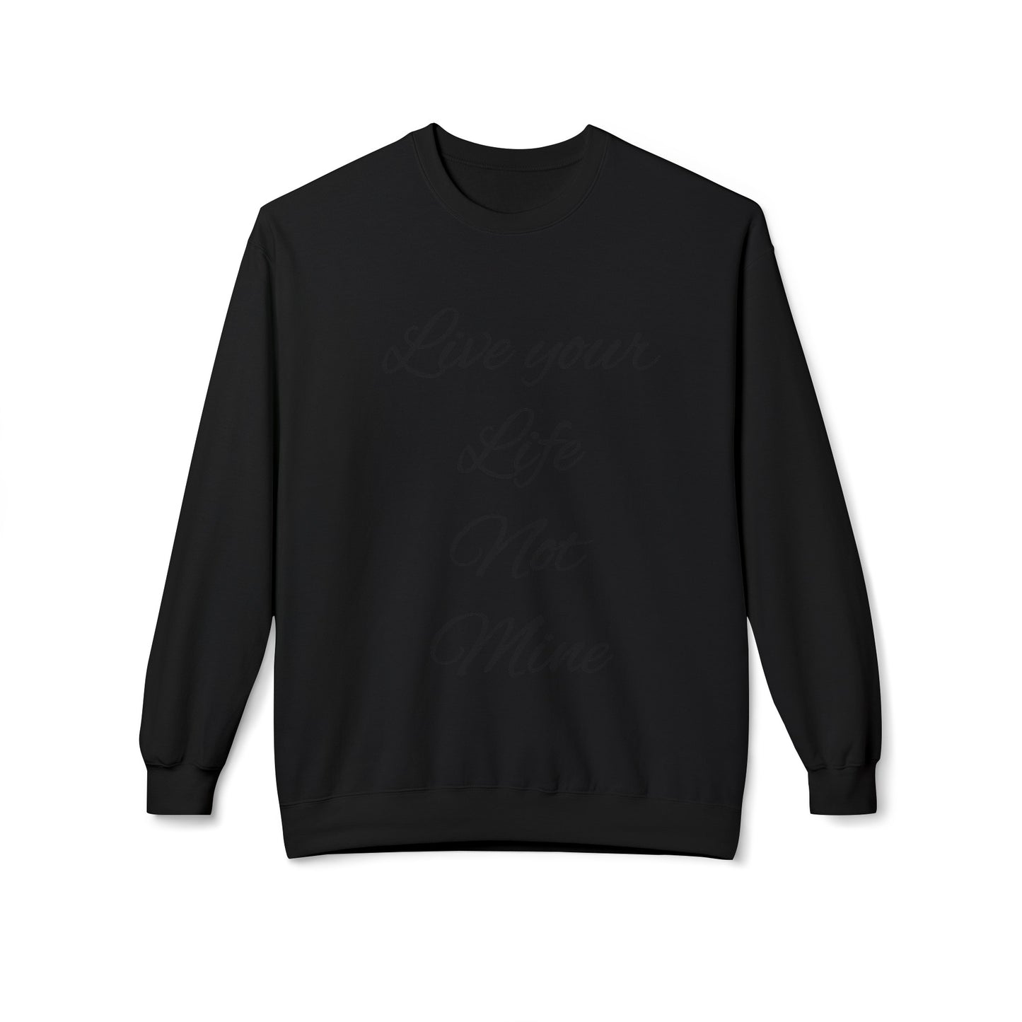 Live Your Life Unisex Midweight Softstyle Fleece Crewneck Sweatshirt