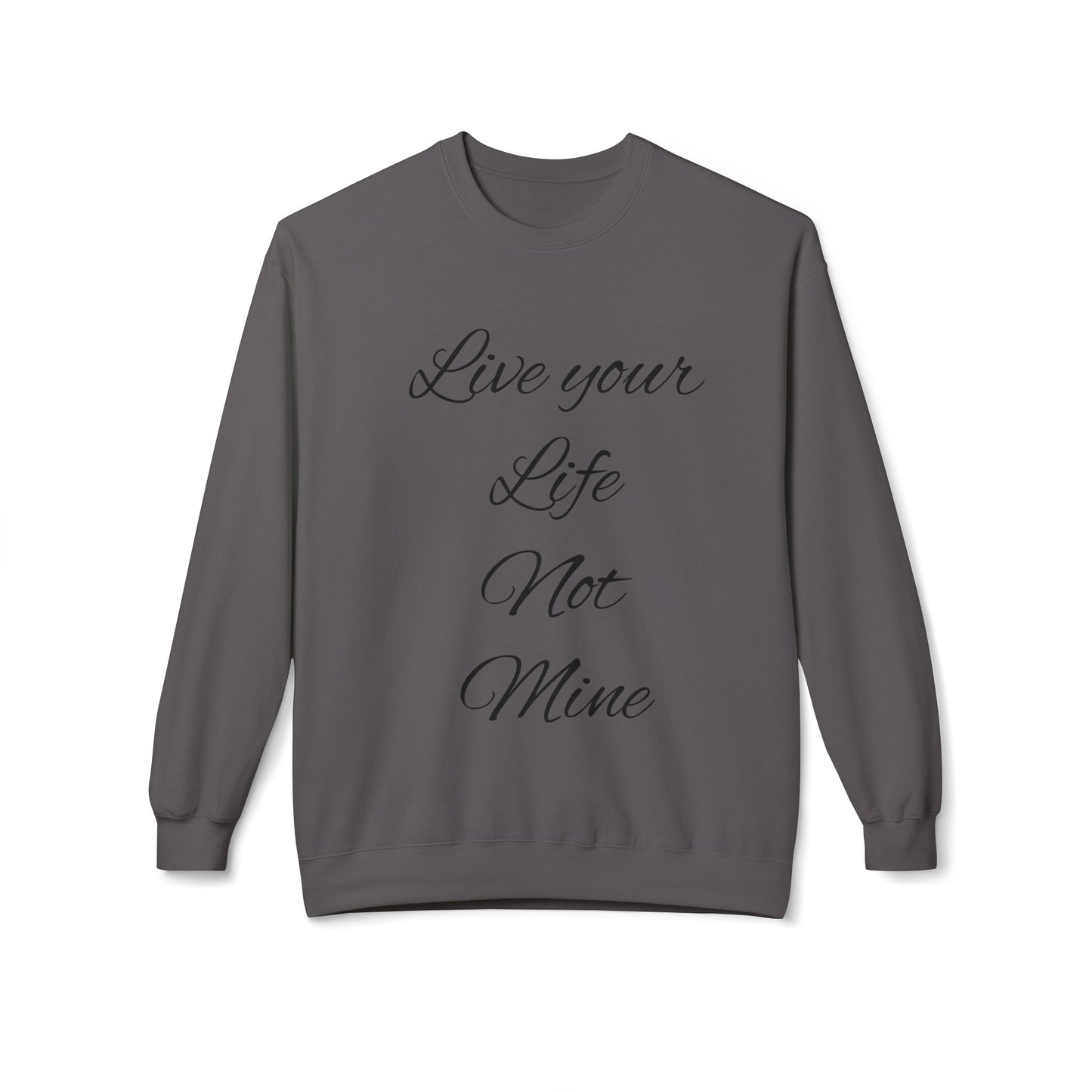 Live Your Life Unisex Midweight Softstyle Fleece Crewneck Sweatshirt