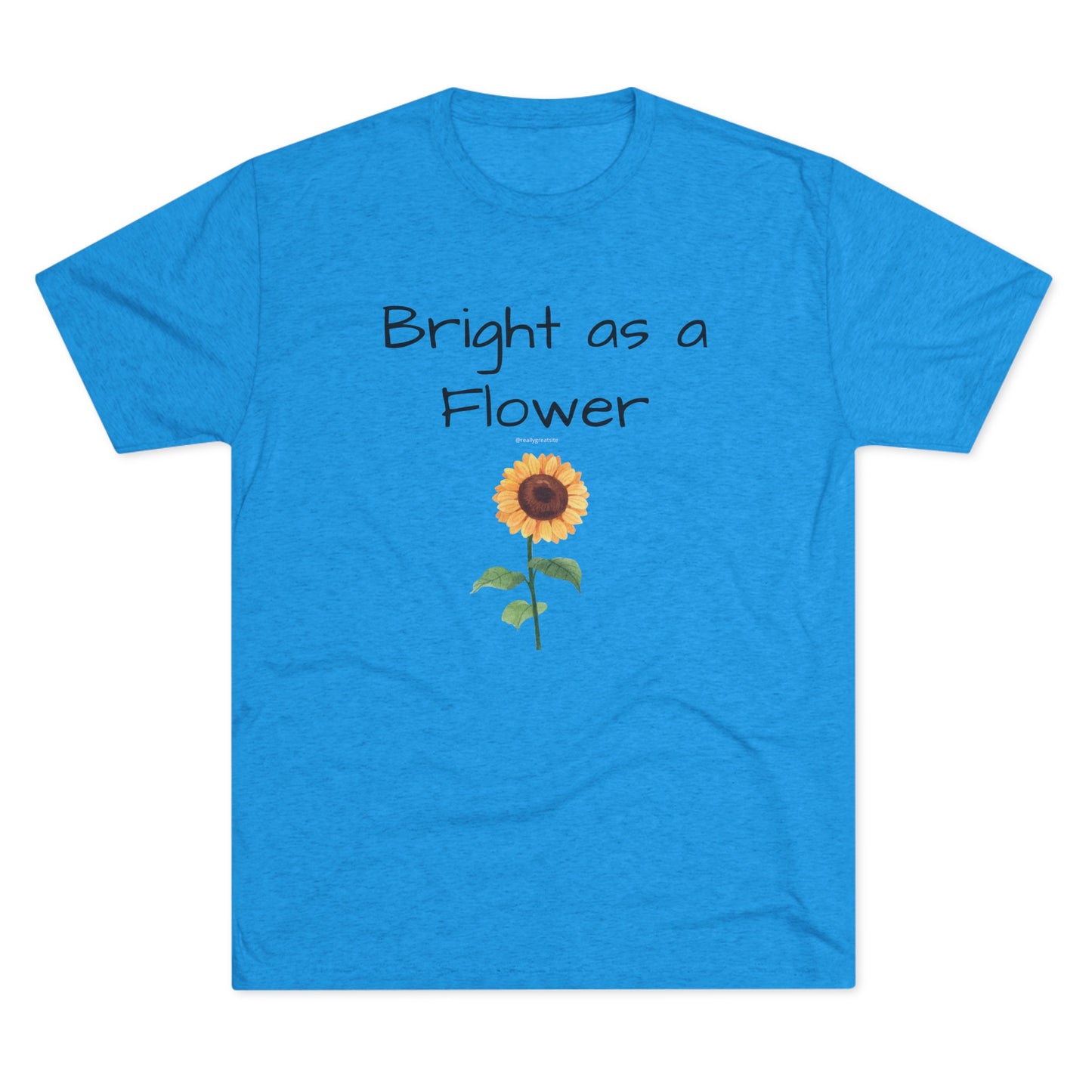 Bright as Flower Sunflower Unisex Tri-Blend Crew Tee