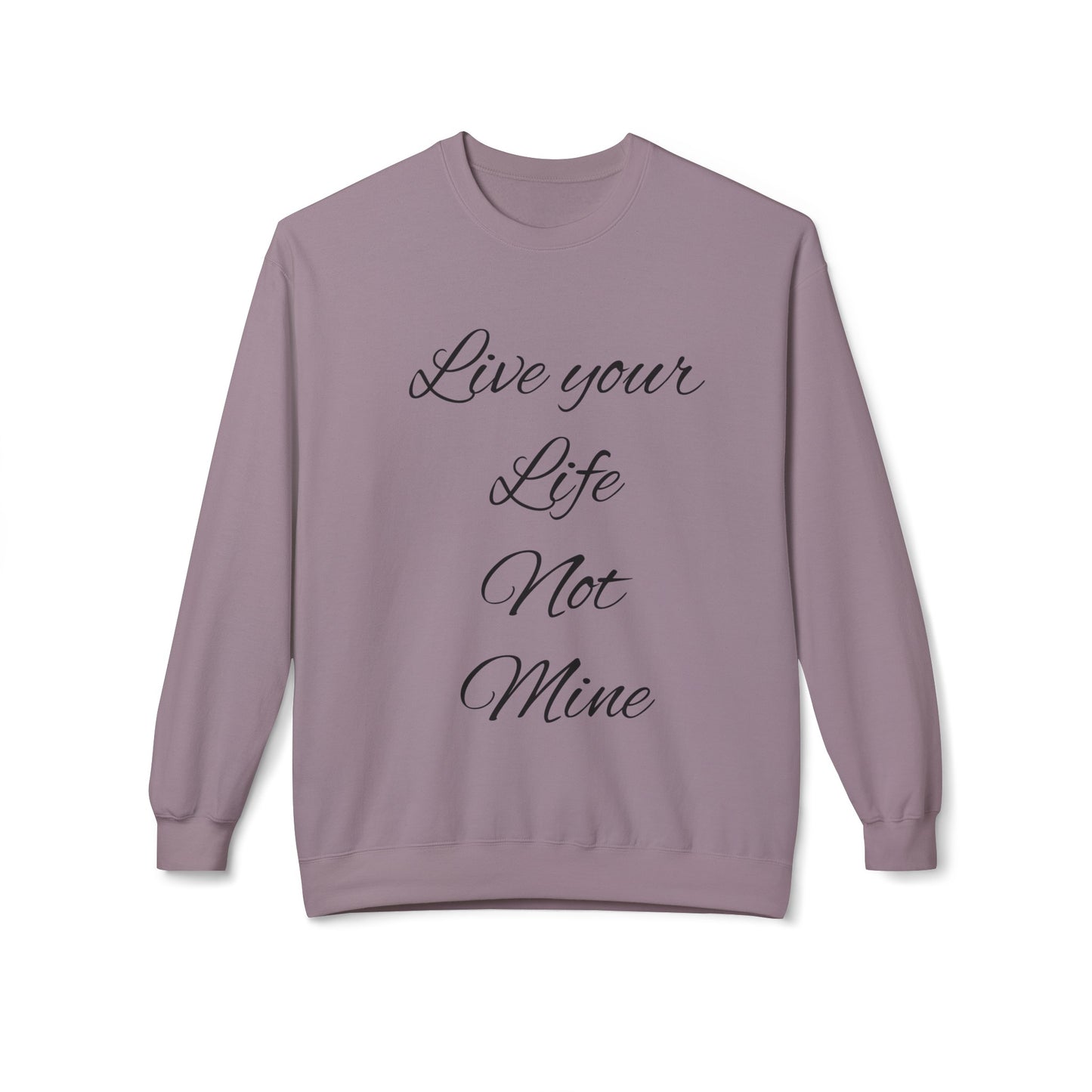 Live Your Life Unisex Midweight Softstyle Fleece Crewneck Sweatshirt