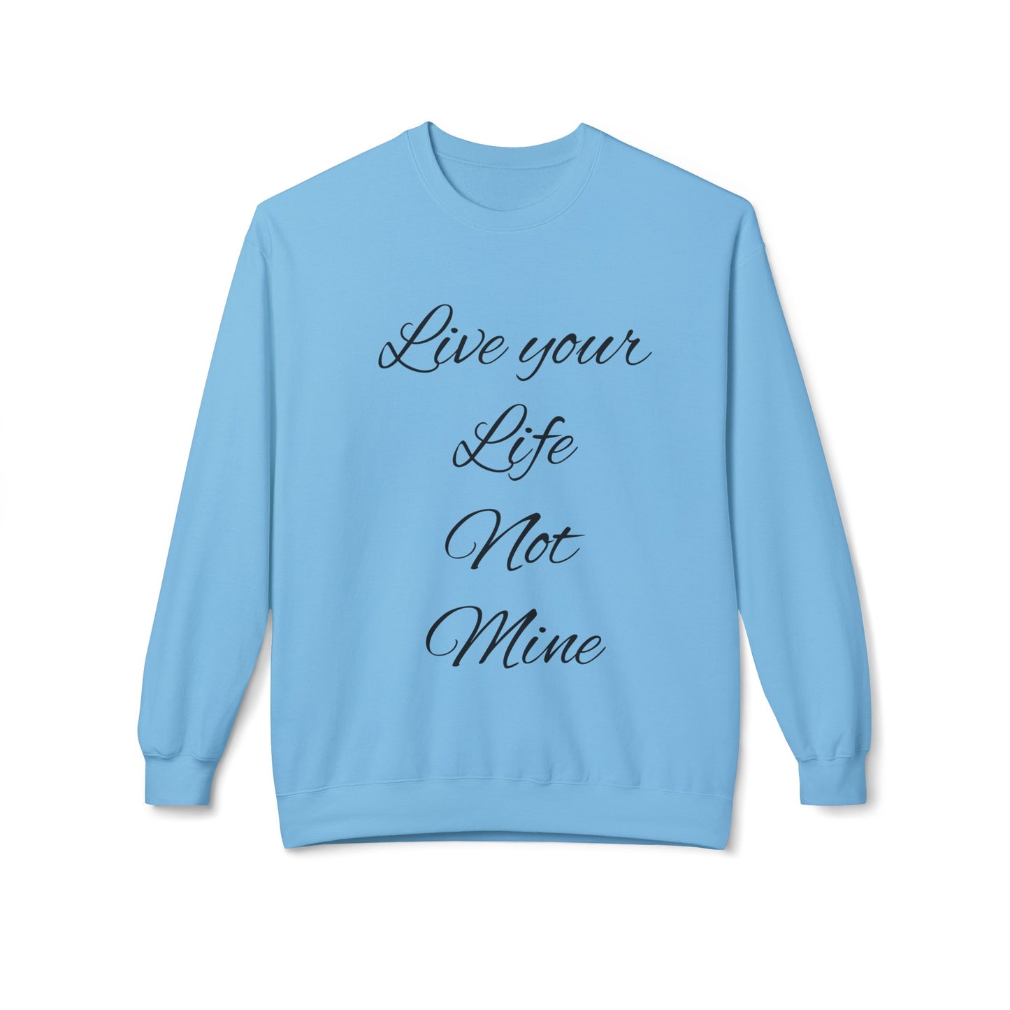 Live Your Life Unisex Midweight Softstyle Fleece Crewneck Sweatshirt