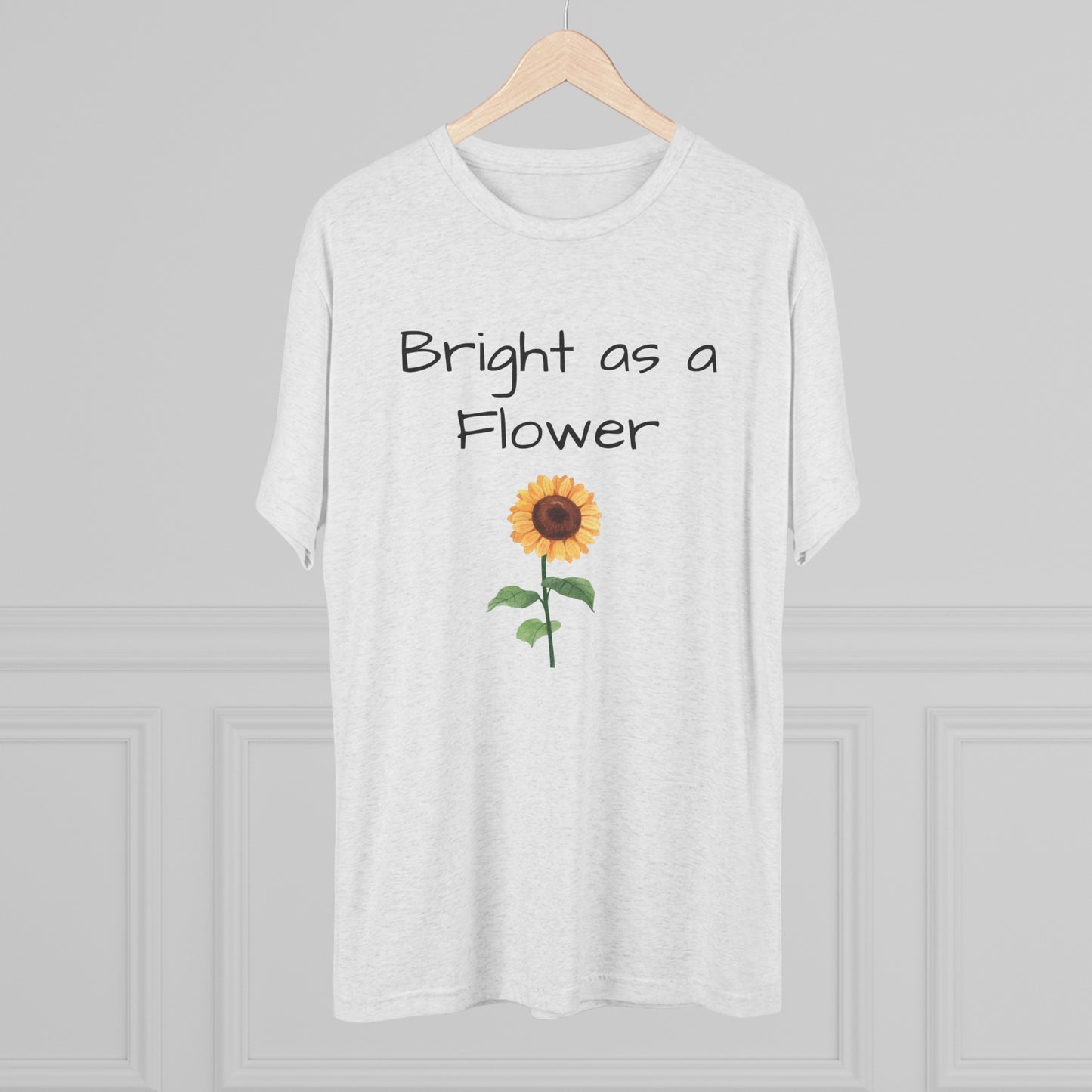 Bright as Flower Sunflower Unisex Tri-Blend Crew Tee