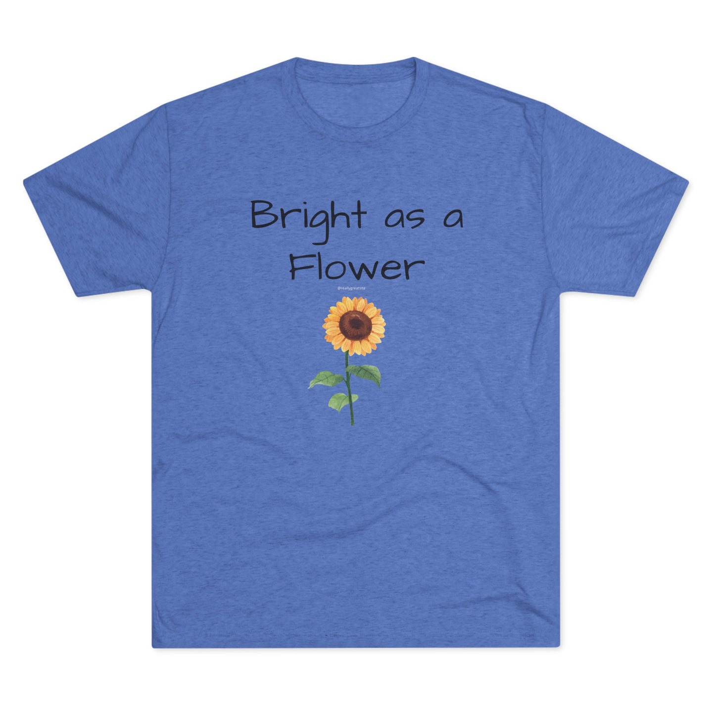 Bright as Flower Sunflower Unisex Tri-Blend Crew Tee