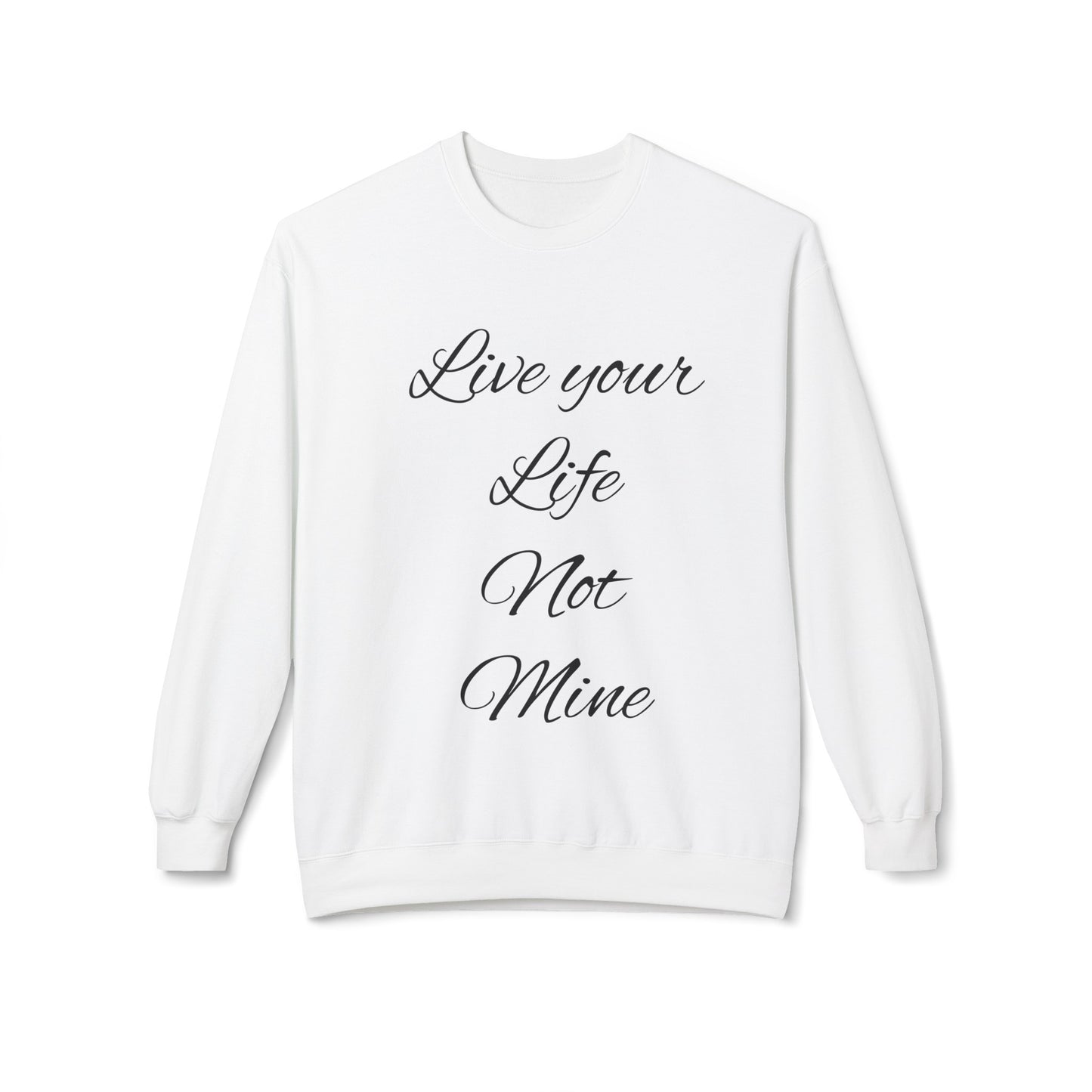Live Your Life Unisex Midweight Softstyle Fleece Crewneck Sweatshirt